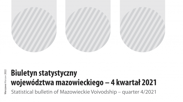 Statistical Bulletin of Mazowieckie Voivodship - quarter 4/2021