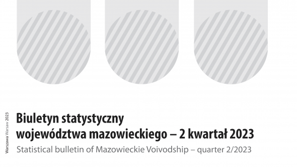Statistical Bulletin of Mazowieckie Voivodship - 2 quarter 2023