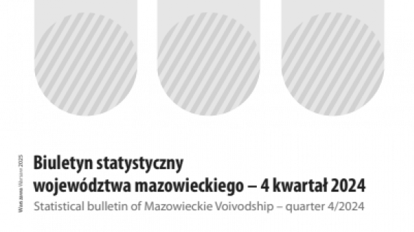 Statistical Bulletin of Mazowieckie Voivodship - 4 quarter 2024