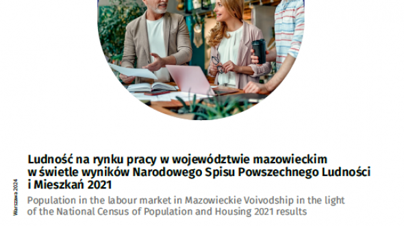 Population in the labour market in Mazowieckie Voivodship in the light of the National Census of Population and Housing 2021 results