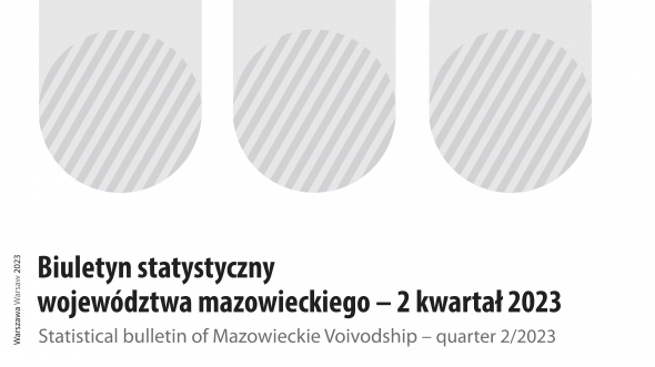 Biuletyn Statystyczny Województwa Mazowieckiego. 2 kwartał 2023 r.